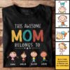 This Awesome Mom Belongs To – Custom Unisex T-Shirt Gift For Mom - Image 2
