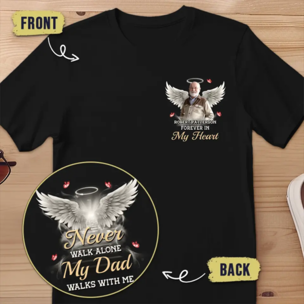 Personalized Memorial T-Shirt – 'Never Walk Alone' Design with Custom Photo, Front & Back Print – Heartfelt Gift for Family - Image 2