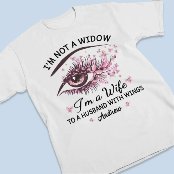 I'm a Wife to a Husband with Wings – Personalized Memorial T-Shirt – Sympathy Gift for Loved Ones - Image 3